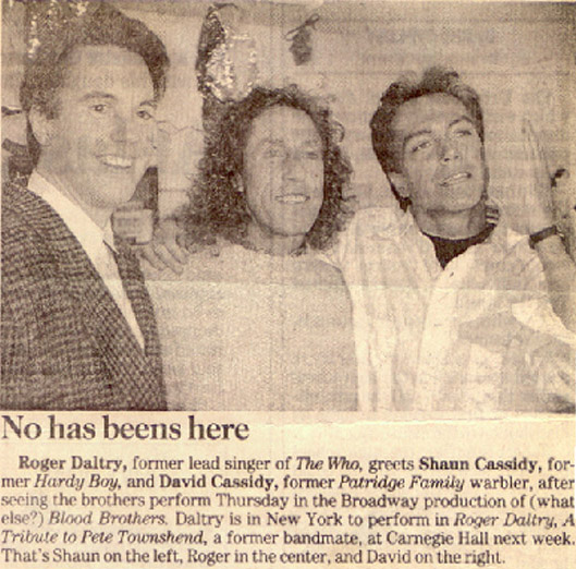 Shaun Cassidy, Roger Daltry and David Cassidy.